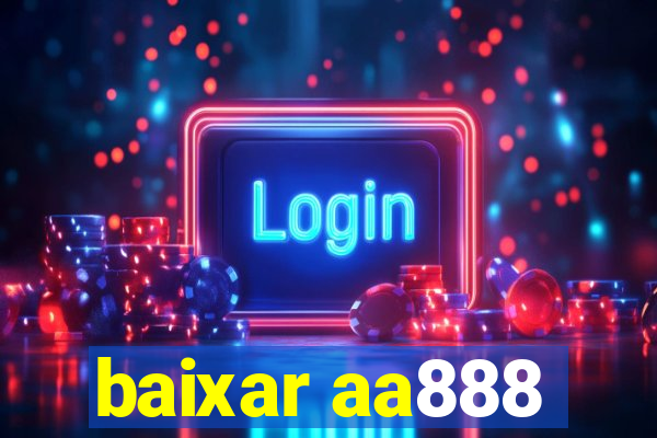 baixar aa888